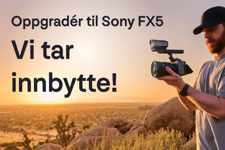 Oppgradér til Sony FX5